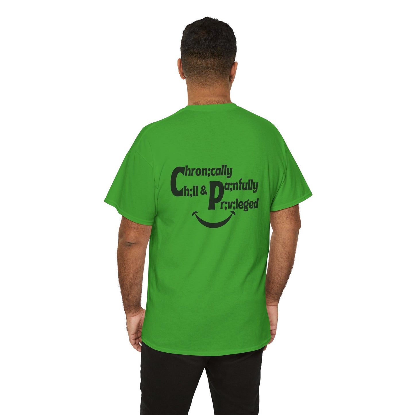 Chronically Chill & Painfully Privileged Unisex Heavy Cotton Tee