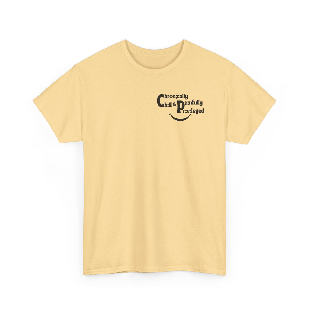 Chronically Chill & Painfully Privileged Unisex Heavy Cotton Tee