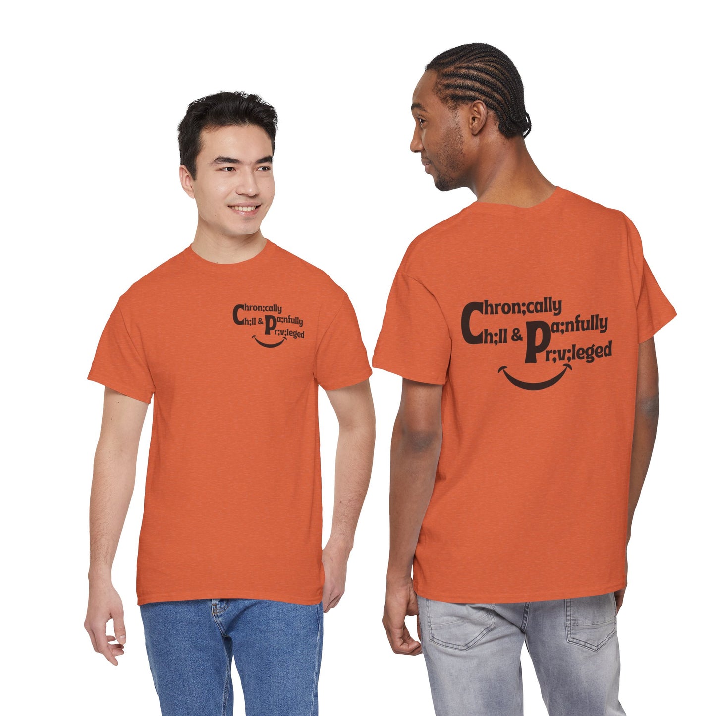 Chronically Chill & Painfully Privileged Unisex Heavy Cotton Tee